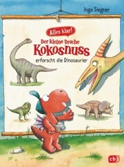 Alles klar! Der kleine Drache Kokosnuss erforscht... Die Dinosaurier - Cover