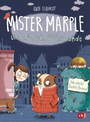 Mister Marple und die Schnüfflerbande - Wo steckt Dackel Bruno? - Cover