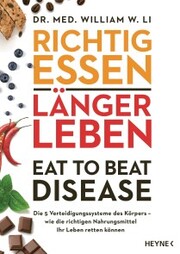 Richtig essen, länger leben - Eat to Beat Disease - Cover