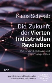 Die Zukunft der Vierten Industriellen Revolution - Cover