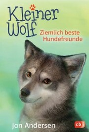 Kleiner Wolf - Ziemlich beste Hundefreunde - Cover
