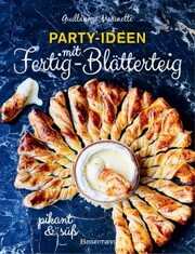 Party-Ideen mit Fertig-Blätterteig: Die besten Rezepte pikant und süß - schnell, lecker und einfach - Cover