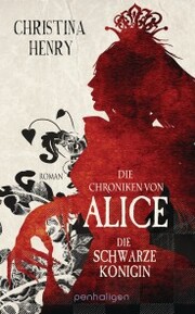 Die Chroniken von Alice - Die Schwarze Königin