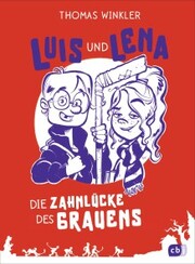 Luis und Lena - Die Zahnlücke des Grauens - Cover