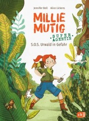 Millie Mutig, Super-Agentin - S.O.S. Urwald in Gefahr