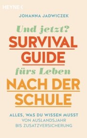 Und jetzt? Der Survival-Guide fürs Leben nach der Schule - Cover