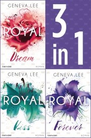 Die Royals-Saga 4-6: - Royal Dream / Royal Kiss / Royal Forever - Cover