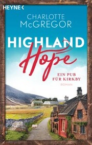 Highland Hope 2 - Ein Pub für Kirkby