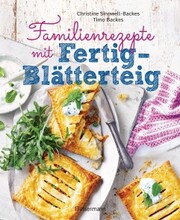 Familienrezepte mit Fertig-Blätterteig: schnell, gesund und lecker. Das Kochbuch mit Rezepten für Große und Kleine. Gut kochen für die ganze Familie - Cover