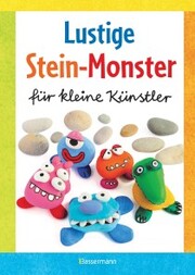 Lustige Stein-Monster für kleine Künstler. Basteln mit Steinen aus der Natur. Ab 5 Jahren - Cover