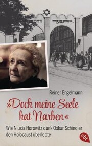 'Doch meine Seele hat Narben' - Wie Niusia Horowitz dank Oskar Schindler den Holocaust überlebte - Cover