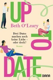 Up to Date - Drei Dates machen machen noch keine Liebe - oder doch?