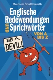 Be a devil! Englische Redewendungen und Sprichwörter von A bis Z - Cover