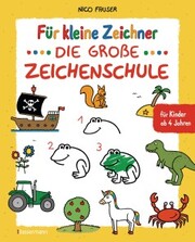 Für kleine Zeichner - Die große Zeichenschule. Zeichnen lernen für Kinder ab 4 Jahren. Mit Erfolgsgarantie! - Cover