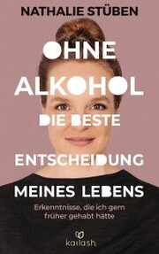 Ohne Alkohol: Die beste Entscheidung meines Lebens - Cover