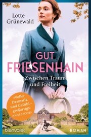 Gut Friesenhain - Zwischen Traum und Freiheit - Cover