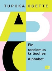 Ein rassismuskritisches Alphabet - Cover