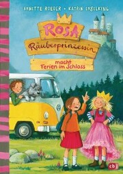 Rosa Räuberprinzessin macht Ferien im Schloss - Cover