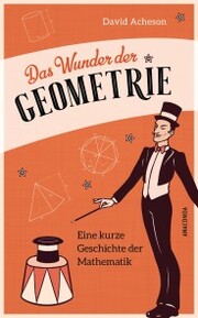 Das Wunder der Geometrie. Eine kurze Geschichte der Mathematik - Cover