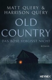Old Country - Das Böse vergisst nicht