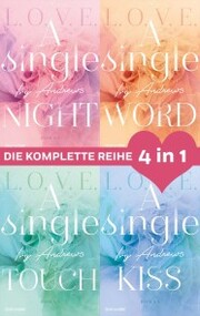 Die L.O.V.E.-Reihe Band 1-4: A single night / A single word / A single touch / A single kiss (4in1-Bundle) - Cover