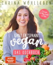 Ganz entspannt vegan - Das Kochbuch