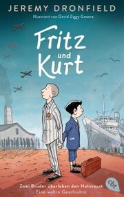 Fritz und Kurt - Zwei Brüder überleben den Holocaust. Eine wahre Geschichte - Cover