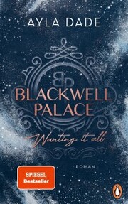 Blackwell Palace. Wanting it all - Cover