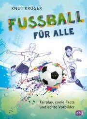 Fußball für alle! - Fairplay, coole Facts und echte Vorbilder - Cover