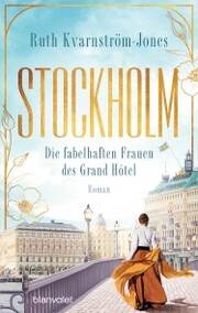 Stockholm - Die fabelhaften Frauen des Grand Hôtel - Cover