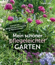 Mein schöner pflegeleichter Garten. Gewusst wie - geschickte Garten-Planung und Pflanzenauswahl - Cover