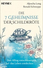 Die 7 Geheimnisse der Schildkröte (vollständig aktualisierte und erweiterte Neuausgabe) - Cover