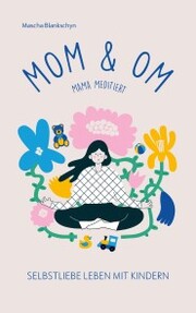 Mom & Om - Mama meditiert