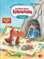 Der kleine Drache Kokosnuss - Abenteuer & Wissen - Die Piraten - Cover