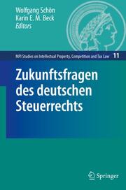 Zukunftsfragen des deutschen Steuerrechts - Cover