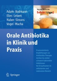Orale Antibiotika in Klinik und Praxis