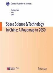 Space Science & Technology in China: A Roadmap to 2050