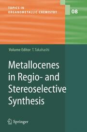 Metallocenes in Regio- and Stereoselective Synthesis