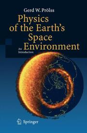 Physics of the Earths Space Environment