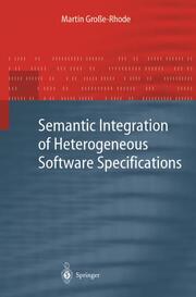 Semantic Integration of Heterogeneous Software Specifications