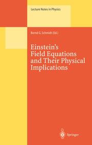 Einsteins Field Equations and Their Physical Implications