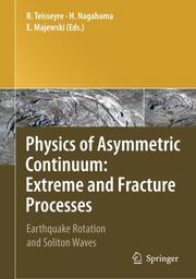 Physics of Asymmetric Continuum: Extreme and Fracture Processes