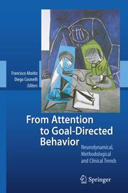 From Attention to Goal-Directed Behavior