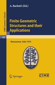 Finite Geometric Structures and their Applications