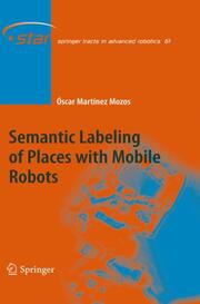 Semantic Labeling of Places with Mobile Robots