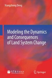 Modeling the Dynamics and Consequences of Land System Change