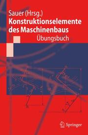 Konstruktionselemente im Maschinenbau - Übungsbuch