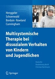 Multisystemische Therapie bei dissozialem Verhalten von Kindern und Jugendlichen