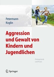 Aggression und Gewalt von Kindern und Jugendlichen - Cover