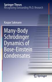 Many Body Schrödinger Dynamics of Bose-Einstein Condensates